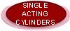 SINGLE ACTING CYLINDERS